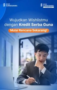 Wujudkan Wishlist-Mu dengan Kredit Serba Guna dari Bank Sumsel Babel