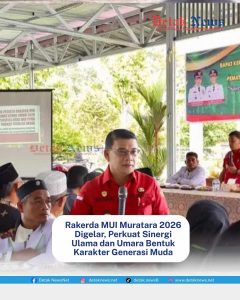 Rakerda MUI Muratara 2026 Digelar, Perkuat Sinergi Ulama dan Umara Bentuk Karakter Generasi Muda