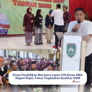 Dinas Pendidikan Muratara Apresiasi Kelulusan 319 Siswa SMA Negeri Rupit Tahun 2026