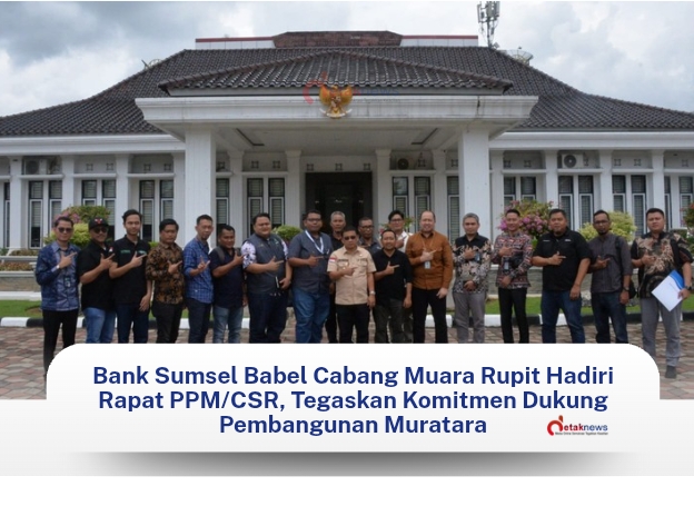Bank Sumsel Babel Cabang Muara Rupit Hadiri Rapat PPM/CSR, Tegaskan Komitmen Dukung Pembangunan Muratara