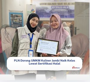 PLN Dorong UMKM Kuliner Jambi Naik Kelas Lewat Sertifikasi Halal