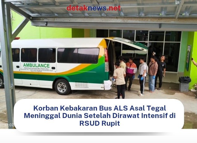 Korban Kebakaran Bus ALS Asal Tegal Meninggal Dunia Setelah Dirawat Intensif di RSUD Rupit